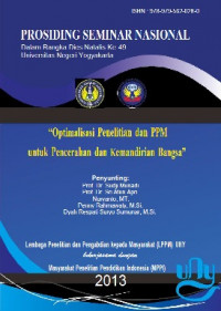 Prosiding Seminar Nasional Dalam Rangka Dies Natalis Ke-49 UNY: Optimalisasi Penelitian dan PPM untuk Pencerahan dan Kemandirian Bangsa (2013: Yogyakarta)