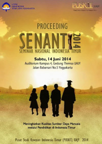 Proceeding  Seminar Nasional Indonesia TIMUR SENANTI (2014: Yogyakarta)